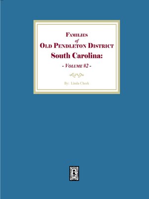 cover image of Families of OLD Pendleton District, South Carolina, Volume #2